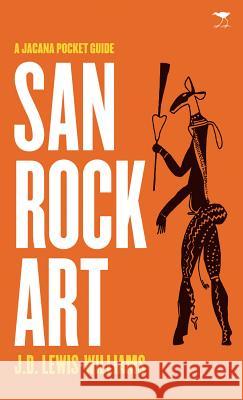 San Rock Art J.D. Lewis-Williams   9781431401000 Jacana Media (Pty) Ltd