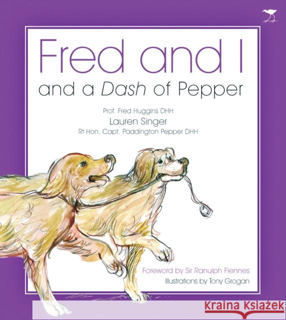 Fred and I and a Dash of Pepper Lauren Singer Fred Huggins Paddington Pepper 9781431401659 Jacana Media (Pty) Ltd