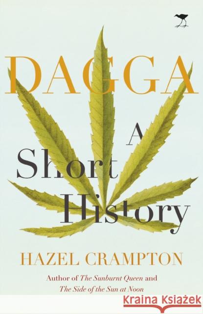 Dagga : A short story Hazel Crampton 9781431422159