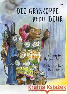 Die Gryskoppe by die Deur Maryanne Bester Shayle Bester  9781431425297