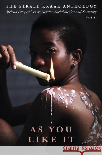 As you like it: Vol. II: The Gerald Kraak anthology The Jacana Literary Foundation The Jacana Literary Foundation 9781431426669 Jacana Media