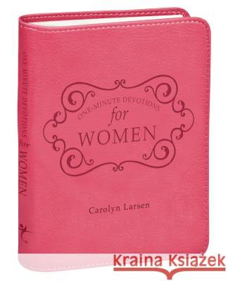 One-Minute Devotions for Women Carolyn Larsen   9781432100032 Christian Art Gifts Inc