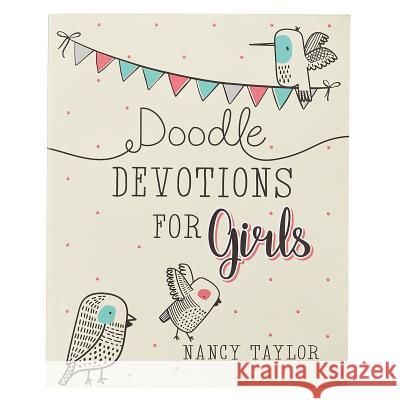 Doodle Devotions for Girls Softcover Nancy Taylor 9781432127114