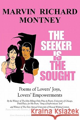 The Seeker Is the Sought: Poems 1970 - 2010 Montney, Marvin Richard 9781432702267