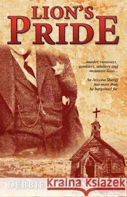 Lion's Pride Debbie Jordan 9781432703301 Outskirts Press