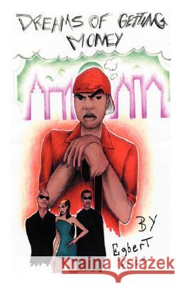 Dreams of Getting Money Egbert Price 9781432716875 Outskirts Press