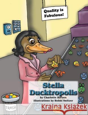 Stella Ducktropolis Charlotte Barnes 9781432718060 Outskirts Press