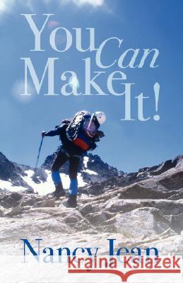 You Can Make It! Nancy Jean 9781432719494