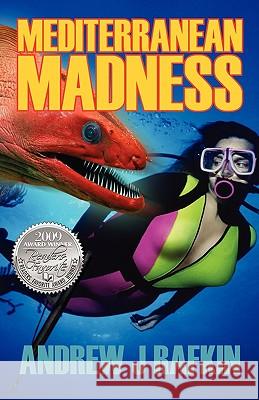 Mediterranean Madness Andrew Rafkin 9781432720384 Outskirts Press