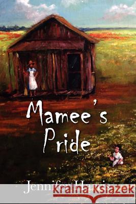 Mamee's Pride Jennifer Harris 9781432723620