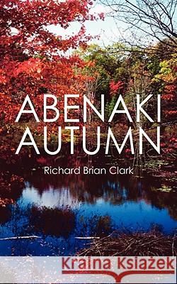 Abenaki Autumn Richard Brian Clark 9781432726386