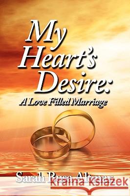 My Heart's Desire: A Love Filled Marriage Busa Altman, Sarah 9781432728021