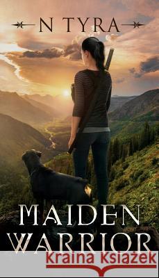 Maiden Warrior N Tyra 9781432731175 Outskirts Press