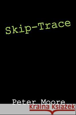 Skip-Trace Peter Moore 9781432733094