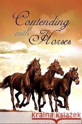 Contending with Horses Bob Wahl 9781432735388