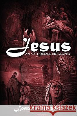 Jesus: An Authorized Biography Meredith, Lester 9781432735395