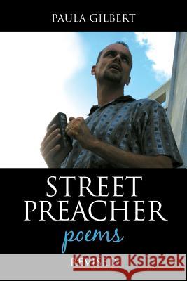 Street Preacher : Poems Paula Gilbert 9781432737139 Outskirts Press