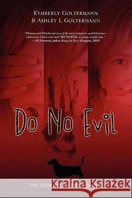 Do No Evil: An Artemis Agency Novel Goltermann, Kymberly 9781432751500