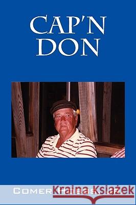 Cap'n Don Jr. Comer Hobbs 9781432755973 Outskirts Press