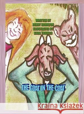 The Goat in the Coat Benny Hamilton 9781432762940 Outskirts Press