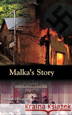 Malka's Story Dvorah Zuckerberg 9781432763633 Outskirts Press