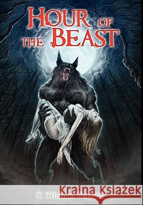 Hour of the Beast Michael C. Forsyth 9781432770327