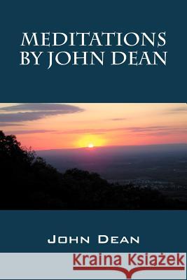 Meditations by John Dean John Dean 9781432775261 Outskirts Press