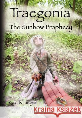 Traegonia: The Sunbow Prophecy Traegonia Inc 9781432777197 Outskirts Press
