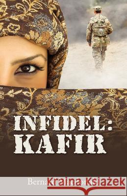 Infidel: Kafir MacDonald, Bernard 9781432778019 Outskirts Press