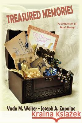 Treasured Memories: A Collection of Short Stories Wolter, Vada M. 9781432779269 Outskirts Press