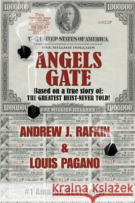 Angels Gate Andrew J Rafkin Louis Pagano  9781432780029 Outskirts Press