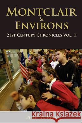 Montclair & Environs: 21st Century Chronicles Vol. II Read, Philip M. 9781432781941