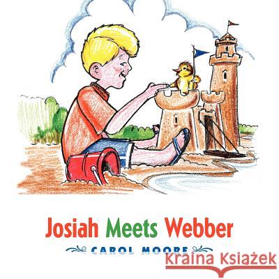 Josiah Meets Webber Carol Moore 9781432782023 Outskirts Press