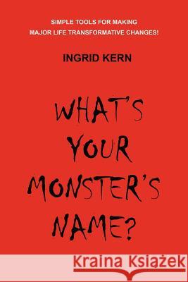 What's Your Monster's Name? Ingrid Kern 9781432782290