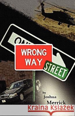 Wrong Way Street Joshua Merrick   9781432783532