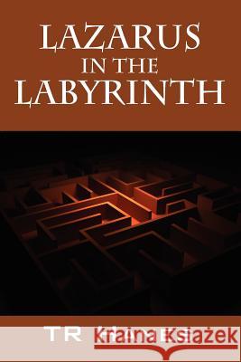 Lazarus in the Labyrinth Tr Hanes 9781432784713