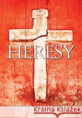 Heresy Keith Swainson 9781432785062