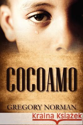 Cocoamo Gregory Norman 9781432786090 Outskirts Press