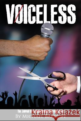 Voiceless: The Journal of an Underground Starving Artist Barclift, Michael 9781432787202