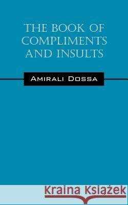 The Book of Compliments and Insults  9781432787332 Outskirts Press