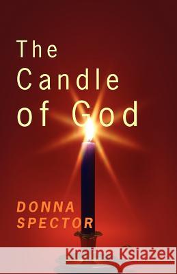 The Candle of God Donna Spector 9781432788865