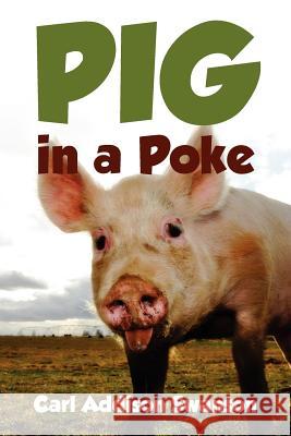 Pig in a Poke Carl Addison Swanson 9781432788995