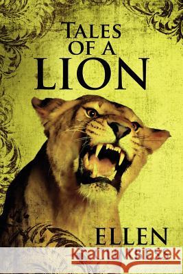 Tales of a Lion Ellen Cumbess 9781432791001 Outskirts Press