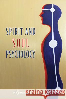 Spirit and Soul Psychology Aquarian 9781432791490 Outskirts Press