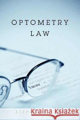 Optometry Law Stephen H. Eap 9781432791544 Outskirts Press