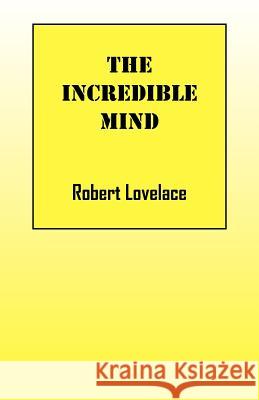 The Incredible Mind Robert Lovelace 9781432791674