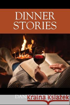 Dinner Stories Author Daniel Hughes 9781432796228