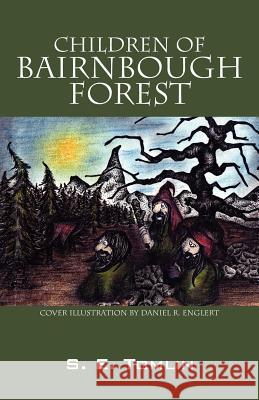 Children Of Bairnbough Forest S. E. Tomlin 9781432798574 Outskirts Press