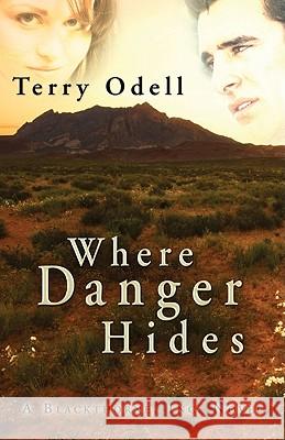 Where Danger Hides Terry Odell 9781432825126