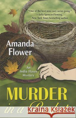 Murder in a Basket Amanda Flower 9781432825676 Five Star (ME)